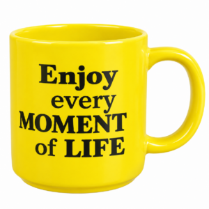 Enjoy Every Moment Motivational Mug
