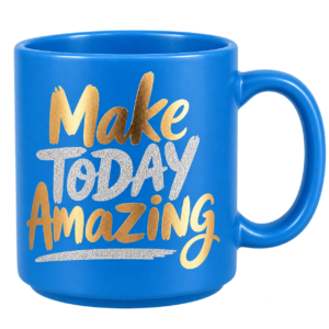Make Today Amazing Motivational Mug