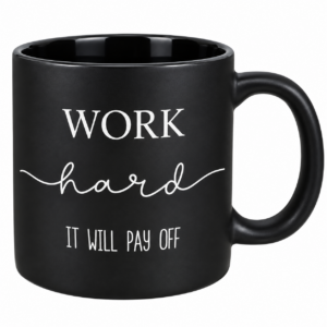 Work Hard Motivational Mug